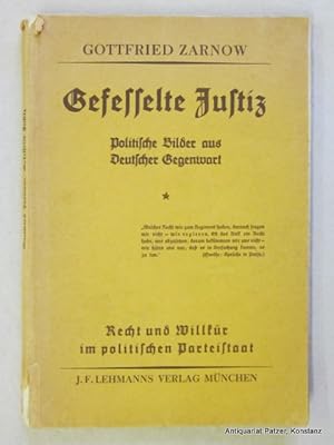 Imagen del vendedor de Gefesselte Justiz. Politische Bilder aus Deutscher Gegenwart. Sonderausgabe. Band I. Mnchen, Lehmanns Verlag, 1930. 187 S., 2 Bl. Or.-Kart.; etwas gebrunt, Rcken unten mit Fehlstelle, oberes Kapital bestoen. a la venta por Jrgen Patzer