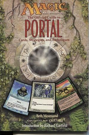 Seller image for MAGIC THE GATHERING : THE OFFICIAL GUIDE TO THE PORTAL CARDS, STRATEGIES AND TECHNIQUES for sale by Dromanabooks