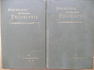 Image du vendeur pour Geschichte der neueren Philosophie; Bd. 1 und 2. Eine Darstellung der Geschichte der Philosophie von dem Ende der Renaissance bis zu unseren Tagen mis en vente par Antiquariat Rohde