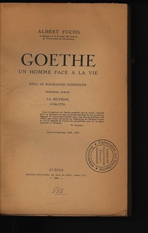 Imagen del vendedor de GOETHE un homme face a la vie. Essai de biographie interieure. Premiere partie La Jeunesse 1749-1775. a la venta por Antiquariat Bookfarm