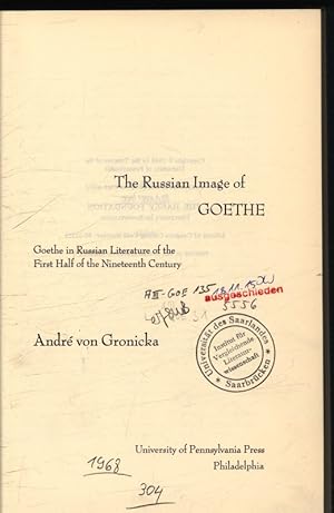 Seller image for The Russian Image of Goethe. Goethe in Russian Lietarture of the First half of the Nineteenth Century. for sale by Antiquariat Bookfarm