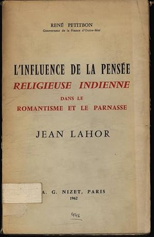 Bild des Verkufers fr L'influence de la pensee religieuse indienne dans le romantisme et le parnasse. zum Verkauf von Antiquariat Bookfarm