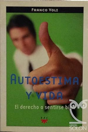 Autoestima y Vida. El derecho a sentirse bien