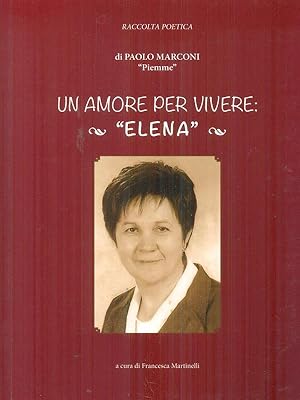 Bild des Verkufers fr Un amore per vivere: Elena zum Verkauf von Librodifaccia