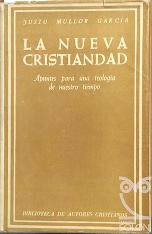 Seller image for La nueva cristiandad. Apuntes para una Teologa de nuestro tiempo for sale by LIBRERA SOLN