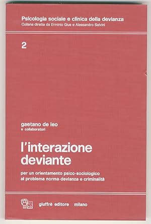 L'intervento deviante. Per un orientamento psico-sociologico al problema norma-devianza e crimina...