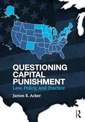 Immagine del venditore per Questioning Capital Punishment : Law, Policy, and Practice venduto da GreatBookPrices