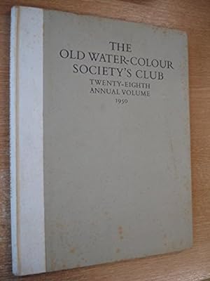 Seller image for The Old Water-Colour Society's Club 28th Annual Volume 1950 by Adrian Bury (Editor) for sale by WeBuyBooks