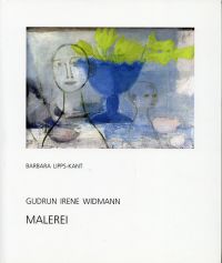 Bild des Verkufers fr Gudrun Irene Widmann, Malerei. mit einem Werkverzeichnis der Gemlde 1940 - 2009. zum Verkauf von Bcher Eule