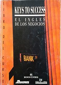 KEYS TO SUCCESS : EL INGLÉS DE LOS NEGOCIOS (CON. CASSETTES)