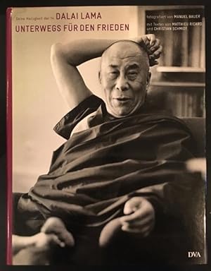 Seller image for Seine Heiligkeit der 14. Dalai Lama: Unterwegs fr den Frieden. for sale by Antiquariat Im Seefeld / Ernst Jetzer