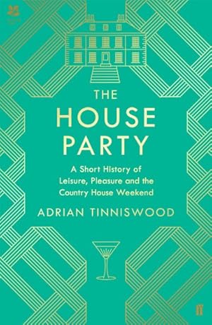 Seller image for House Party : A Short History of Leisure, Pleasure and the Country House Weekend for sale by GreatBookPrices
