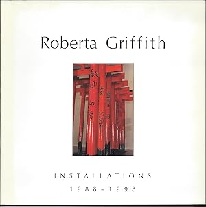 Seller image for Installations 1988 - 1998; ROBERTA GRIFFITH for sale by Ceramic Arts Library