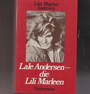Seller image for Lale Andersen - die Lili Marleen. Das Lebensabild einer Knstlerin. for sale by Ant. Abrechnungs- und Forstservice ISHGW