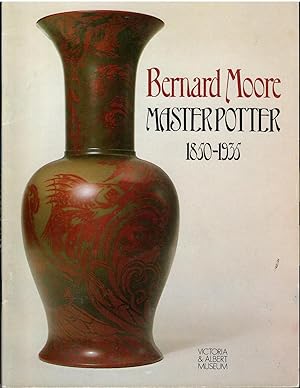 Image du vendeur pour 15 December 1982 - 6 February 1983; BERNARD MOORE MASTER POTTER 1850 - 1925 mis en vente par Ceramic Arts Library
