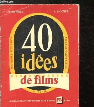 Imagen del vendedor de 40 ides de films - souvenirs, voyages, scnarios, fantaisies a la venta por Le-Livre