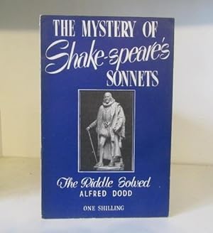 Imagen del vendedor de The Mystery of Shake-speare's Sonnets. The Riddle Solved. Francis Bacon's Diary : Shake-speare's sonnets : who wrote them? When were they written? Why were they written? Were they a diary from youth to old age? a la venta por BRIMSTONES