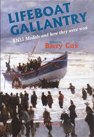 Seller image for Lifeboat Gallantry: The Complete Record of Royal National Lifeboat Institution Gallantry Medals and How They Were Won 1824-1996 AS NEW for sale by Charles Lewis Best Booksellers