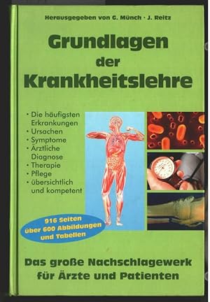 Image du vendeur pour Grundlagen der Krankheitslehre : das groe Nachschlagewerk fr rzte und Patienten. hrsg. von G. Mnch ; J. Reitz. Unter Mitarb. von K. Artmann . mis en vente par Ralf Bnschen