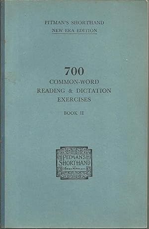 700 COMMON-WORD READING & DICTATION EXERCISES: Book II