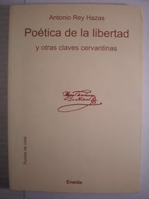 Poética de la libertad y otras claves cervantinas