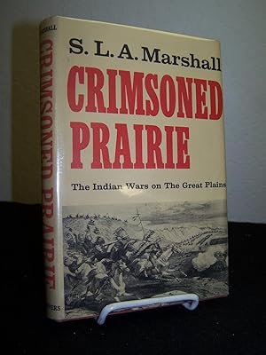 Crimsoned Prairie: The Indian Wars on the Great Plains