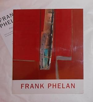 Imagen del vendedor de Frank Phelan (Messum's, London 26 November - 24 December 2014) a la venta por David Bunnett Books