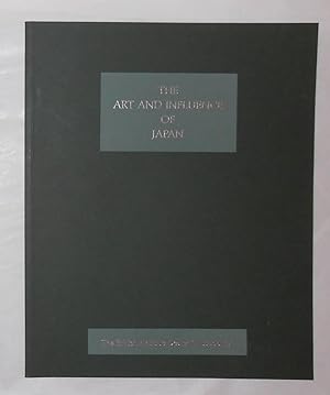 Seller image for The Art and Influence of Japan - a loan exhibition arranged by the British Antique Dealers Association at the Grosvenor House Antiques Fair 12 - 22 June 1991 for sale by David Bunnett Books