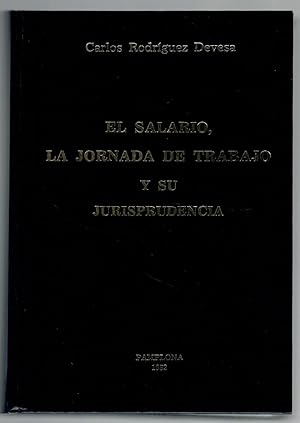 Imagen del vendedor de EL SALARIO, LA JORNADA DE TRABAJO Y SU JURISPRUDENCIA a la venta por Librera Dilogo