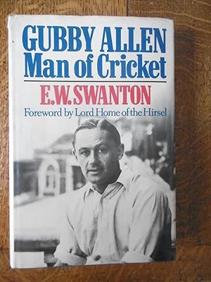 Gubby Allen, Man of Cricket - SIGNED BY GUBBY ALLEN