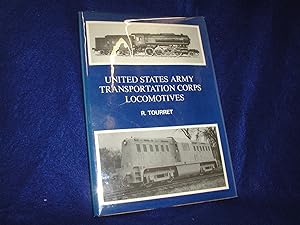 United States Army Transportation Corps Locomotives; Book 2 of Allied Military Locomotives of the...