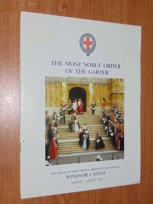 Seller image for The Most Noble Order Of The Garter: The Order Of Procession & Order Of The Service Windsor Castle Monday, 13th June, 1988 for sale by Serendipitous Ink