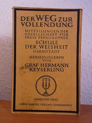 Seller image for Der Weg zur Vollendung. Mitteilungen der Gesellschaft fr freie Philosphie Schule der Weisheit Darmstadt. Heft Nr. 7 for sale by Antiquariat Weber