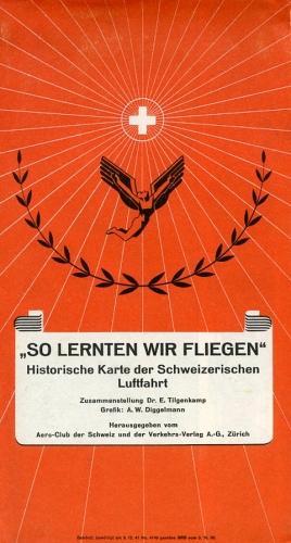 Bild des Verkufers fr "So lernten wir fliegen", Historische Karte der Schweizerischen Luftfahrt zum Verkauf von Antiquariat Lindbergh