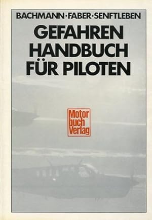 Bild des Verkufers fr Gefahrenhandbuch fr Piloten, zum Verkauf von Antiquariat Lindbergh