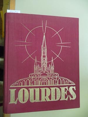 Lourdes: Religiöses Dokumentarwerk veraßt von hervorragenden Persönlichkeiten des Wallfahrtsorts.