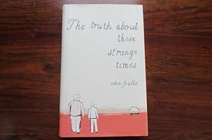 Seller image for The Truth About These Strange Times for sale by Mungobooks