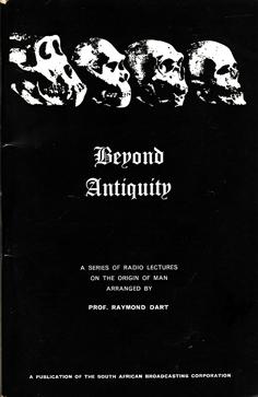 Beyond Antiquity - A Series of Radio Lectures on the Origin of Man