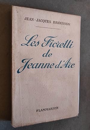 Image du vendeur pour Les Fioretti de Jeanne d'Arc. mis en vente par Librairie Pique-Puces