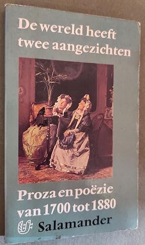 Immagine del venditore per De wereld heeft twee aangezichten: Proza en Poezie van 1700 tot 1880. venduto da Librairie Pique-Puces