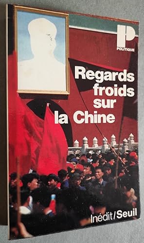 Imagen del vendedor de Regards froids sur la Chine. Inedit. a la venta por Librairie Pique-Puces