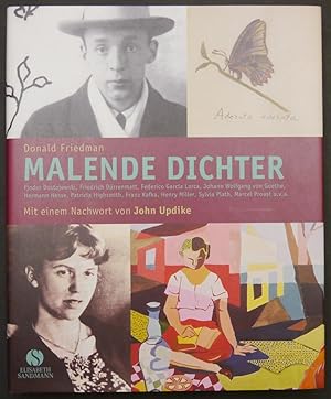 Bild des Verkufers fr Malende Dichter. Fjodor Dostojewski, Friedrich Drrenmatt, Federico Garcia Lorca, Johann Wolfgang von Goethe, Hermann Hesse, Patricia Highsmith, Franz Kafka, Henry Miller, Sylvia Plath, Marcel Proust u.v.a. Mit einem Nachwort von John Updike. zum Verkauf von Antiquariat Rainer Schlicht