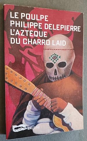 Seller image for L'Aztque du Charro laid. for sale by Librairie Pique-Puces