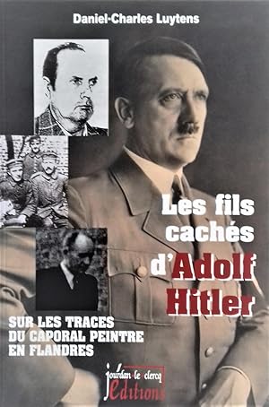 Image du vendeur pour Les Fils cachs d'Adolf Hitler. mis en vente par Librairie Pique-Puces