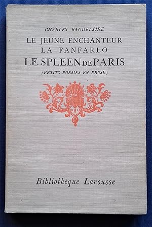 Imagen del vendedor de Le Jeune Enchanteur - La Fanfarlo - Le Spleen de Paris. a la venta por Librairie Pique-Puces