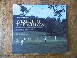 Immagine del venditore per Wealding the Willow, A Portrait of English Village Grounds in the Cradle of Cricket venduto da Carvid Books