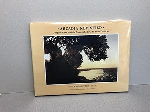 Imagen del vendedor de Arcadia Revisited: Niagara River and Falls from Lake Erie to Lake Ontario a la venta por Gibbs Books