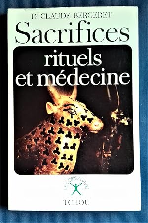 Image du vendeur pour Sacrifices rituels et Mdecine. mis en vente par Librairie Pique-Puces