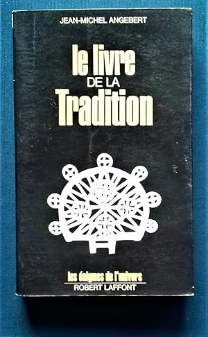 Image du vendeur pour Le Livre de la Tradition. mis en vente par Librairie Pique-Puces