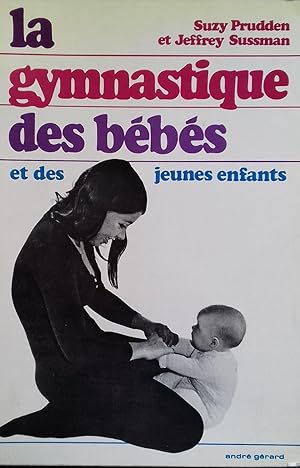 Imagen del vendedor de LA GYMNASTIQUE DES BEBES et des jeunes enfants. a la venta por Librairie Pique-Puces